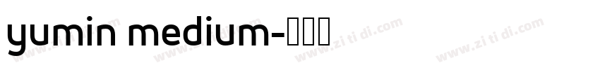 yumin medium字体转换